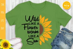 Wild Like A Flower Warm Like A Sun Svg, Sunflower Svg Product Image 4