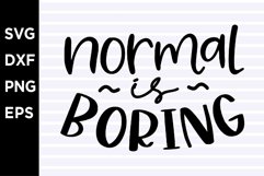 normal is boring SVG Product Image 1