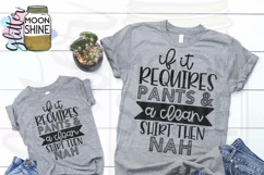 If It Requires Pants Then Nah SVG DXG PNG EPS Cutting Files Product Image 2