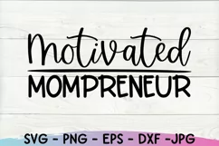 Motivated Mompreneur Svg, Mom Life Svg, Mom Svg Sayings Product Image 5