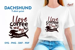 Dog  funny quote is I love coffe and my dachshund. It's perfect for t-shirt print design, mug design. 