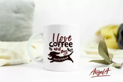 Dog  funny quote is I love coffe and my dachshund. It's perfect for t-shirt print design, mug design. 