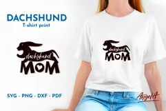 Dachshund mom funny dog quote is t shirt print design