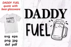 Dad Fuel svg design Fathers day quote with beer glass