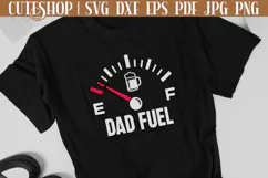 Fathers Day Shirt SVG - Funny Fathers Day SVG | Dad Fuel SVG Product Image 4