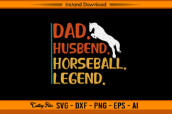 Dad Husband Horseball Legend Equestrian SVG Product Image 1