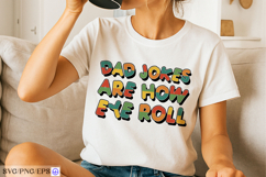 Funny Dad Jokes Are How Eye Roll Father's Day SVG Product Image 2