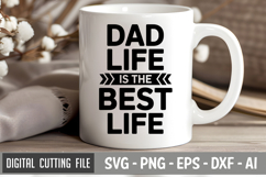 Dad Life Is The Best Life SVG File| Father&#039;s day SVG Product Image 2