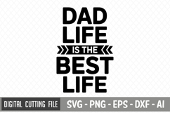 Dad Life Is The Best Life SVG File| Father&#039;s day SVG Product Image 3