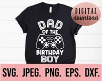 Dad Of The Birthday Boy Level Unlocked SVG Video Gamer PNG Product Image 2