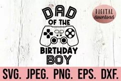 Dad Of The Birthday Boy Level Unlocked SVG Video Gamer PNG Product Image 1