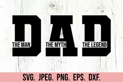 Dad The Man The Myth The Legend SVG - Fathers Day PNG Product Image 3