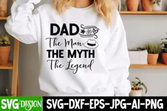 Dad The Man The Myth The Legend SVG,Father's Day SVG Design 