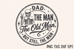 Dad The Man The Old Man SVG, Funny Skeleton Father's Day SVG Product Image 7