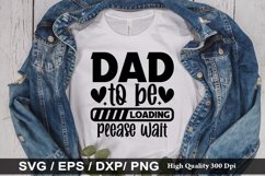 Dad to be loading please wait SVG - Father&#039;s Day Design Product Image 1