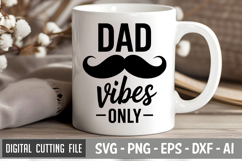 Dad Vibes Only SVG File| Father&#039;s day SVG | Dad SVG Product Image 2