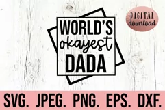 Worlds Okayest Dada SVG - Fathers Day SVG - Gift For Him Product Image 1