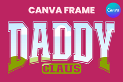 DADDY Claus Canva Frame Family Christmas Varsity Shirt Product Image 1