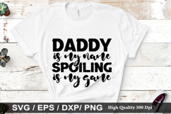 Daddy Is My Name Spoiling SVG - Father&#039;s Day Design Product Image 1