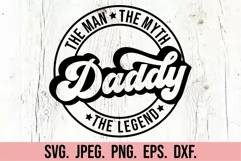 The Man The Myth Daddy SVG - Fathers Day SVG - Best Daddy Product Image 1