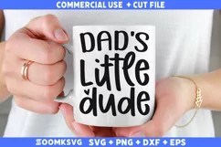 Dads little dude SVG | Dad SVG | Funny Dad SVG | Fathers Day Product Image 1