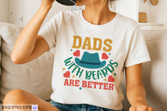 Dads with Beards Are Better SVG PNG T-shirt Design Product Image 1
