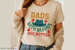 Dads with Beards Are Better SVG PNG T-shirt Design Product Image 4