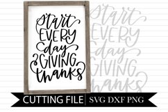 Start Every Day Giving Thanks - Hand lettered SVG Product Image 1