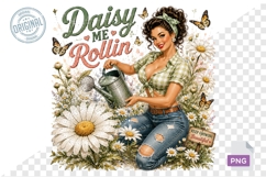 Daisy Me Rollin Cute Gardening Lady PNG Sublimation Art Product Image 1