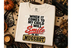Smile In My Mugshot Funny Mom PNG Tee Product Image 3