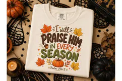 Praise Him Every Season Fall PNG Tee Product Image 3