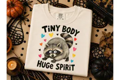 Tiny Body Huge Spirit Raccoon PNG Tee Product Image 3