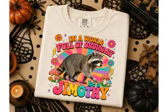 Be A Jimothy Raccoon PNG Tee Design Product Image 3