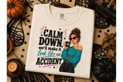 Calm Down Accident Funny PNG Tee Product Image 2