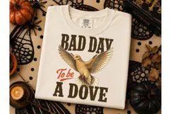 Bad Day To Be A Dove PNG Tee Design Product Image 3