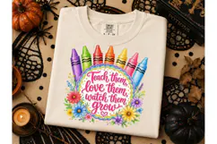 Teach Love Watch Them Grow PNG Tee Product Image 2