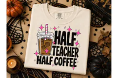 Half Teacher Half Coffee PNG Tee Design Product Image 3