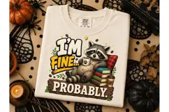 I'm Fine Probably Raccoon PNG Tee Product Image 3
