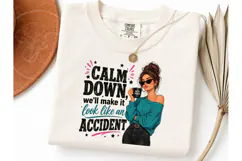 Calm Down Accident Funny PNG Tee Product Image 3