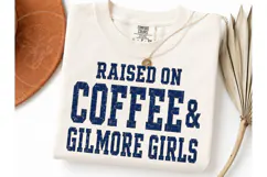 Raised On Coffee Gilmore Girls PNG Tee Product Image 3