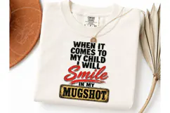 Smile In My Mugshot Funny Mom PNG Tee Product Image 1