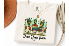 Duck Duck Teach PNG Teacher Shirt Design Product Image 3