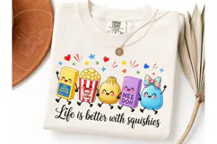 Life Is Better With Squishies PNG Tee Product Image 3