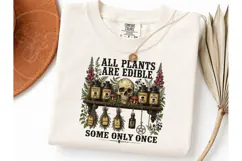 All Plants Edible Some Only Once PNG Tee Product Image 3