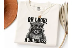 Funny Raccoon Oh Look Dumbass PNG Tee Product Image 3