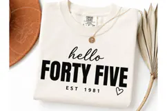 Hello Forty Five EST 1981 PNG Shirt Desi Product Image 1