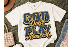 God Don't Play About Me PNG Tee Product Image 2