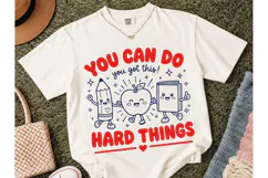 You Can Do Hard Things PNG Teacher Shirt Product Image 2