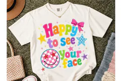 Happy To See Your Face PNG Shirt Design Product Image 2