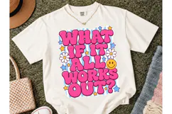 What If It All Works Out PNG Tee Product Image 2